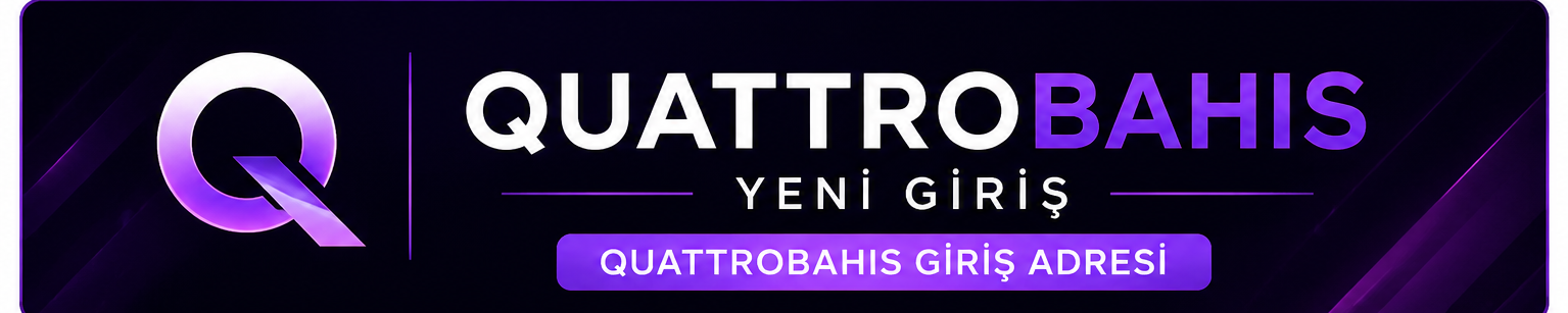 Quattrobahis Yeni Giriş